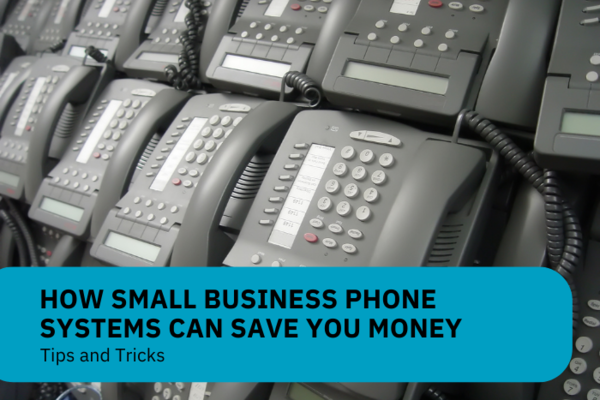 How Small Business Phone Systems Can Save You Money main image