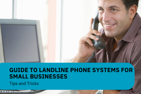 Guide to Landline Phone Systems for Small Businesses main image